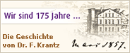 Wir sind 175 Jahre. Die Geschichte von Dr. F. Krantz
